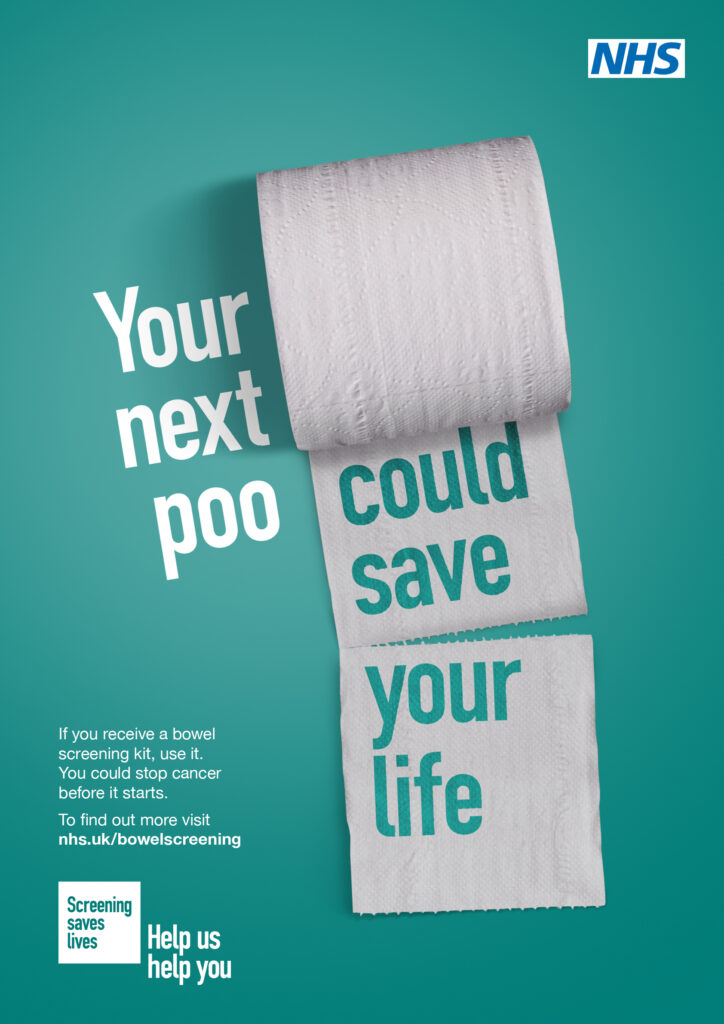 "Your next poo could save your life" campaign poster with image of toilet roll and text "if you receive a bowel screening kit, use it. You could stop cancer before it starts. Link to the NHS bowel cancer screening site.
