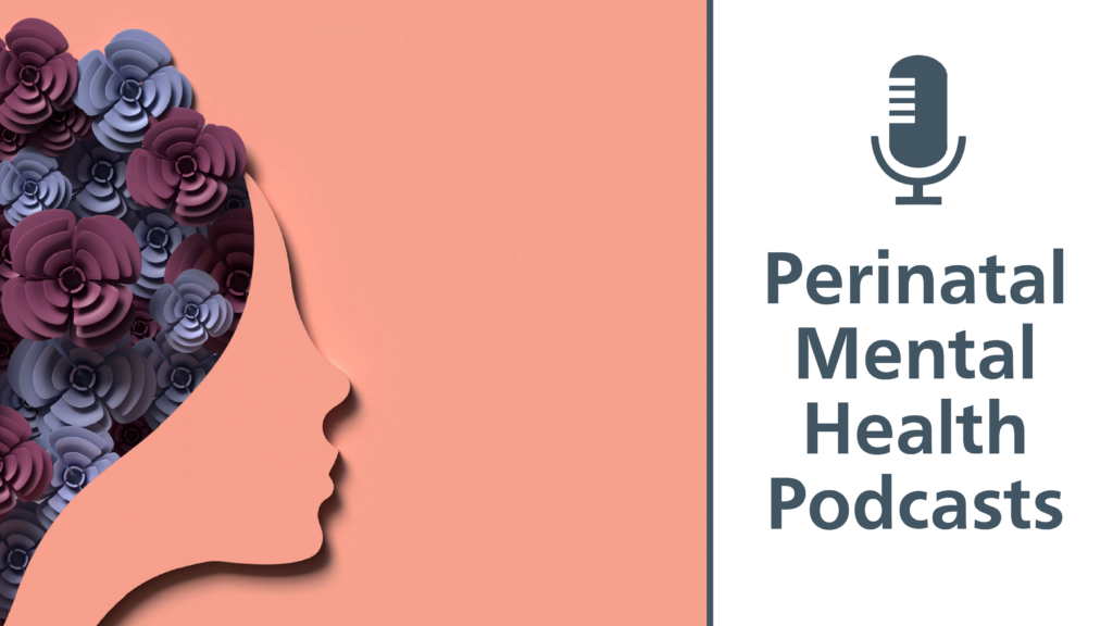 Perinatal Mental Health Podcasts