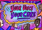 An illustration showing young people speaking. A speech bubble reads:
#YourVoiceYourCare.
