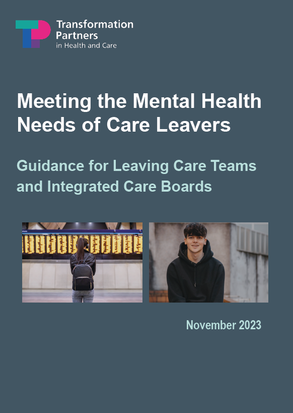 A report cover image showing to images: one of a young woman checking train timetable boards. Another of a young man smiling into the camera. Text reads: Meeting the Mental Health Needs of Care Leavers. Guidance for Leaving Care Teams and Integrated Care Boards.