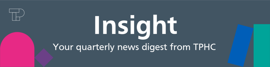 Insight
Your quarterly news digest from TPHC
