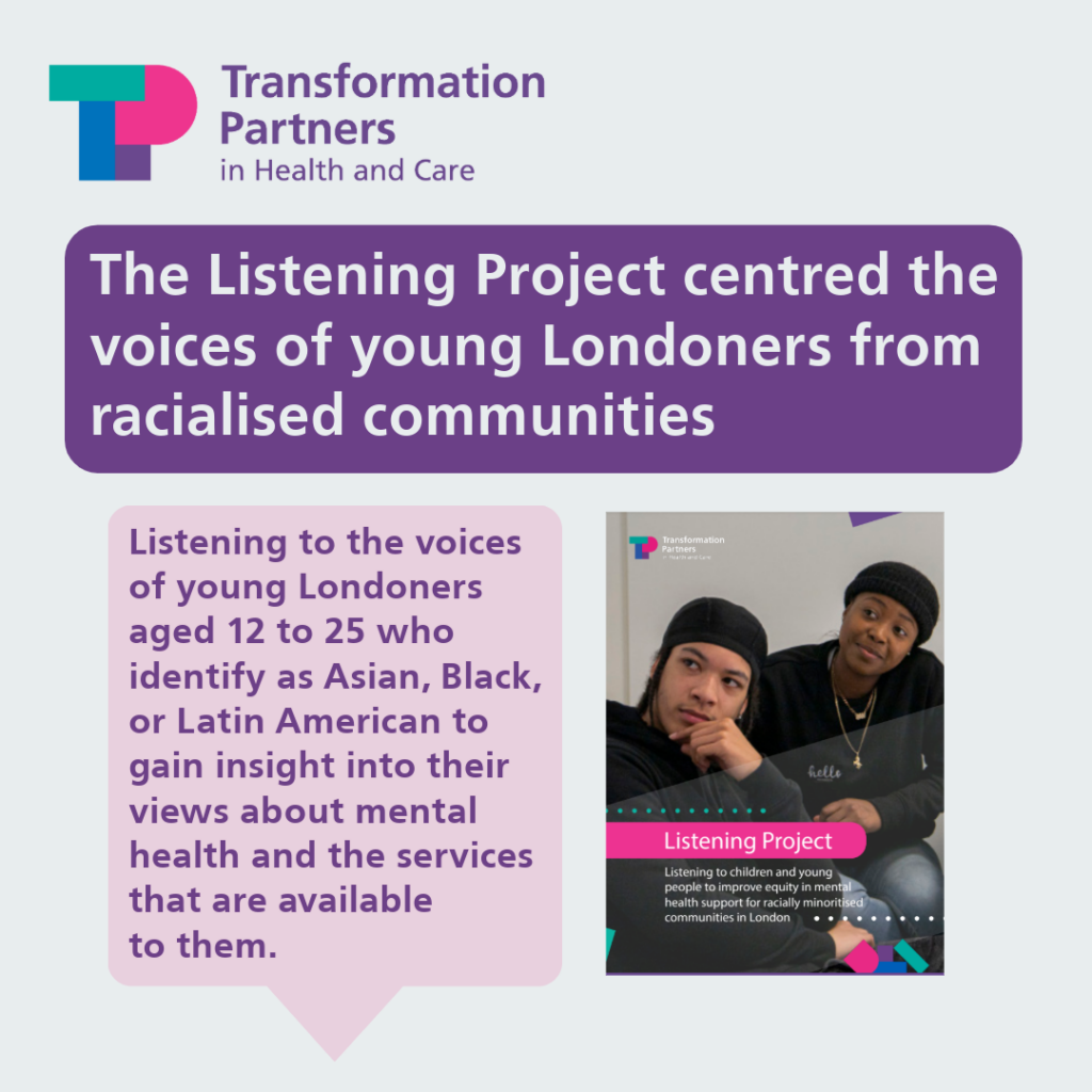 The Listening Project centred the voices of young Londoners from racialised communitites. Listening to the voices of young Londoners aged 12 to 25 who identify as Asian, Black, or Latin American to gain insight into their views about mental health and the services that are available to them.